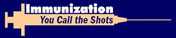 Immunization - You Call the Shots (logo)