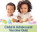 Childhood vaccine quiz.