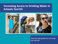 Increasing Access to Drinking Water in Schools Tool Kit
